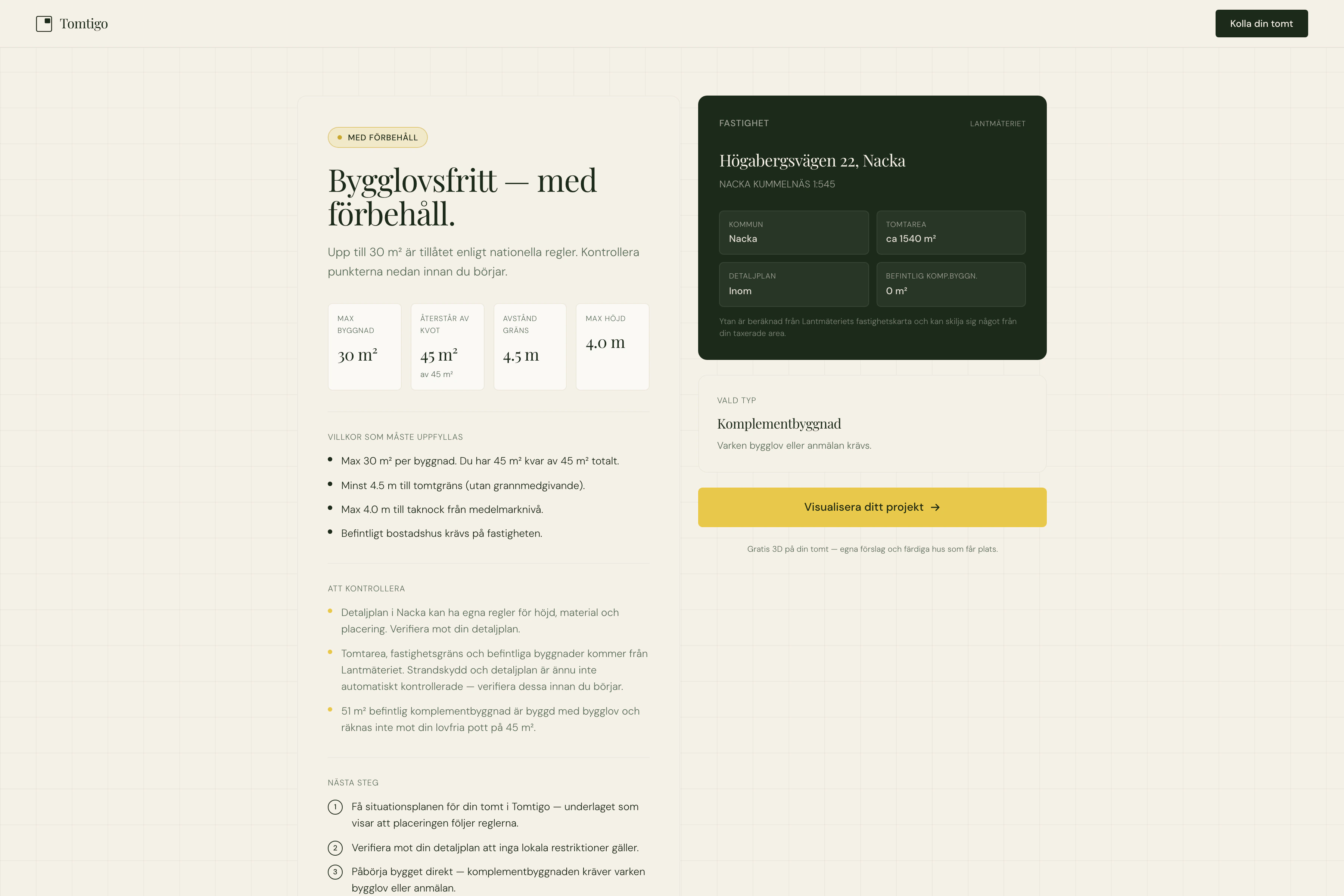 Tomtigo feasibility read — bygglovsfritt with conditions: 30 m², 4.5 m setback, detaljplan status, and what to verify.